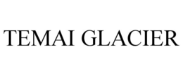TEMAI GLACIER trademark