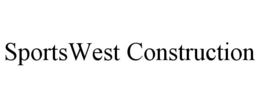 SPORTSWEST CONSTRUCTION trademark