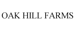OAK HILL FARMS trademark