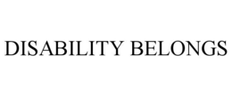DISABILITY BELONGS trademark