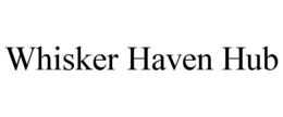 WHISKER HAVEN HUB trademark