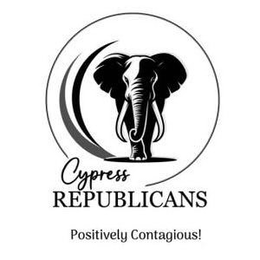 CYPRESS REPUBLICANS POSITIVELY CONTAGIOUS! trademark