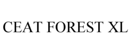 CEAT FOREST XL trademark