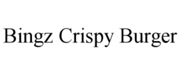BINGZ CRISPY BURGER trademark