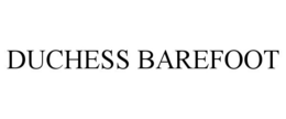 DUCHESS BAREFOOT trademark