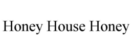 HONEY HOUSE HONEY trademark