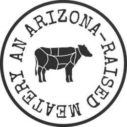 AN ARIZONA-RAISED MEATERY trademark
