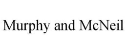 MURPHY AND MCNEIL trademark
