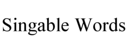 SINGABLE WORDS trademark