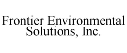 FRONTIER ENVIRONMENTAL SOLUTIONS, INC. trademark