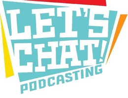 LET'S CHAT! PODCASTING trademark