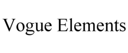 VOGUE ELEMENTS trademark