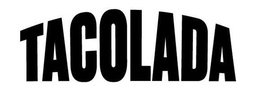 TACOLADA trademark