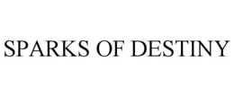 SPARKS OF DESTINY trademark