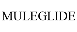 MULEGLIDE trademark
