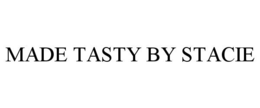 MADE TASTY BY STACIE trademark