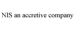 NIS AN ACCRETIVE COMPANY trademark