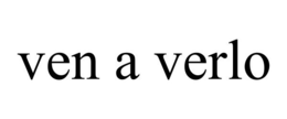 VEN A VERLO trademark