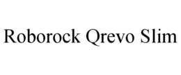 ROBOROCK QREVO SLIM trademark