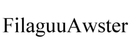 FILAGUUAWSTER trademark