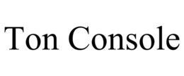 TON CONSOLE trademark