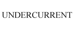 UNDERCURRENT trademark