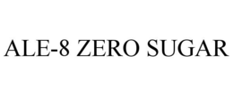 ALE-8 ZERO SUGAR trademark