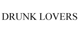 DRUNK LOVERS trademark