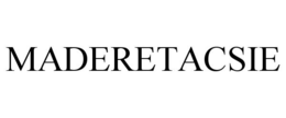 MADERETACSIE trademark
