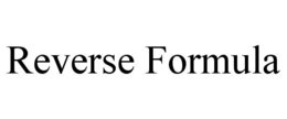 REVERSE FORMULA trademark