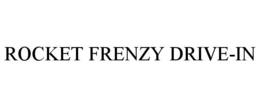 ROCKET FRENZY DRIVE-IN trademark