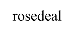 ROSEDEAL trademark