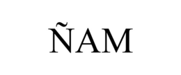 ÑAM trademark