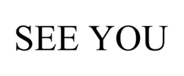 SEE YOU trademark