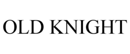 OLD KNIGHT trademark