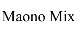 MAONO MIX trademark