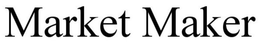 MARKET MAKER trademark