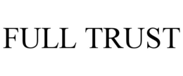 FULL TRUST trademark
