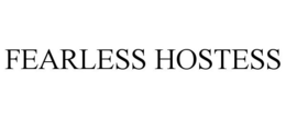FEARLESS HOSTESS trademark