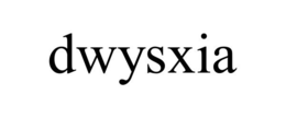 DWYSXIA trademark