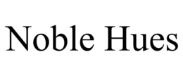 NOBLE HUES trademark