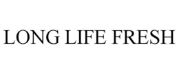 LONG LIFE FRESH trademark