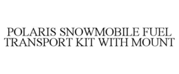 POLARIS SNOWMOBILE FUEL TRANSPORT KIT WITH MOUNT trademark