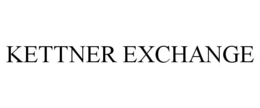 KETTNER EXCHANGE trademark