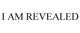 I AM REVEALED trademark