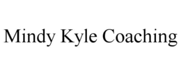 MINDY KYLE COACHING trademark
