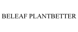 BELEAF PLANTBETTER trademark