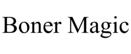 BONER MAGIC trademark