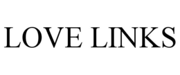 LOVE LINKS trademark