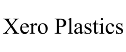 XERO PLASTICS trademark